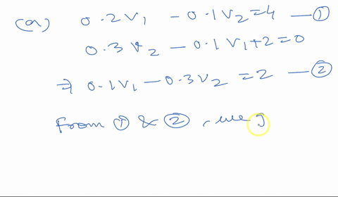 7-6-consider-the-two-node-circuit-shown-in-fig-p76-the-voltages-v1-and-in-v-satisfy-the-vz-following-system-of-equations-02vi-01vz-4-03-vz-01v-2-0-794-795-vi-10-92-vz-m-4ac-8109-25n-02-a-fig-87657