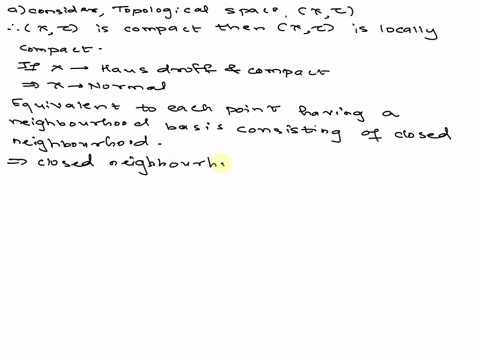 show-that-every-compact-space-is-locally-compact-give-simple-example-of-a-locally-compact-topological-space-that-15-not-compact_-69945