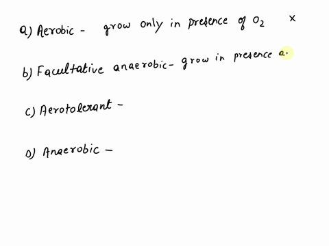 tiese-organisms-can-growin-the-presence-or-absence-of-oxygen-but-grow-better-to-higher-concentrations-when-oxygen-is-present-a-aerobic-organisms-b-facultative-anaerobic-organisms-aerotoleran-58889