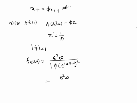 46-a-first-order-autoregressive-model-is-generated-from-the-white-noise-series-wt-using-the-generating-equations-it-xt-1-wt-where-for-dl-1-is-a-parameter-and-the-wt-are-independent-random-va-04273