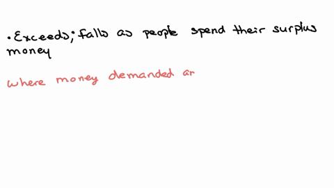if-the-quantity-of-money-supplied-________-the-quantity-demanded-in-the-long-run-the-value-of-money-________-select-one-a-equals-equals-zero-b-exceeds-falls-as-people-spend-their-surplus-mon-75186