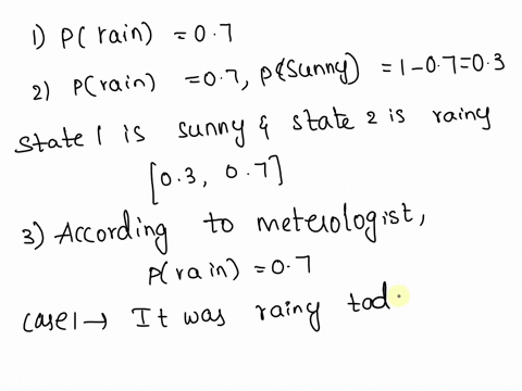 suppose-that-in-a-certain-small-town-it-either-rains-or-is-sunny-every-day-a-meteorologist-notes-that-when-it-is-sunny-in-this-town-it-will-be-sunny-the-next-day-with-probability-03-if-it-ra-21636