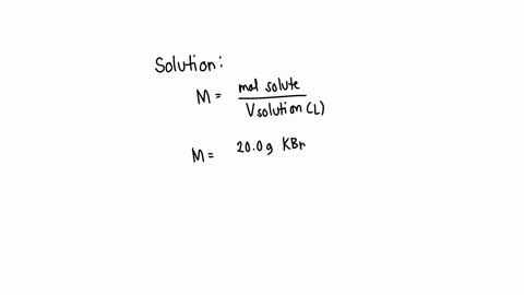 calculate-the-molarity-of-a-solution-made-from-200-g-of-kbr-in-250-ml-of-solution-fill-in-blank-m-report-your-answer-using-two-significant-figures-do-not-include-units-in-your-answer-73702