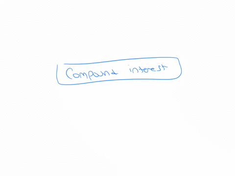 interest-earned-on-both-the-initial-principal-and-the-interest-reinvested-from-prior-periods-is-called-group-of-answer-choices-free-interest-compound-interest-dual-interest-simple-interest
