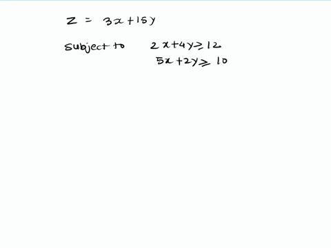 5-what-is-the-optimal-solution-for-the-following-problem-minimize-z-3x-15y-subject-to-2x-4y-2-12-sx-2y2-10-and-xz-0y-2-0-3-points-xy-50-xy-0-5-0-9-x-xy-03-xy-00-xy-125-64286
