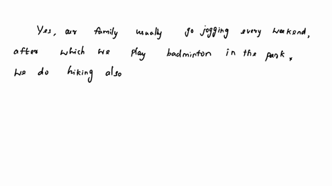 questions-1-have-you-ever-had-a-family-bonding-that-involves-physical-activity-if-yes-what-are-those-if-not-think-of-your-future-plans-and-put-it-in-writing-2-how-did-it-turn-out-is-it-succe-41404