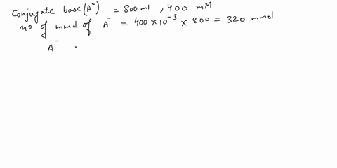 you-make-80oml-of-a-40omm-of-a-conjugate-base-a-the-pka-of-the-acid-is-322-what-is-the-ph-of-the-solution-after-you-add-20-mmol-of-hci-what-is-the-ph-of-the-solution-after-you-add-a-total-of-01708