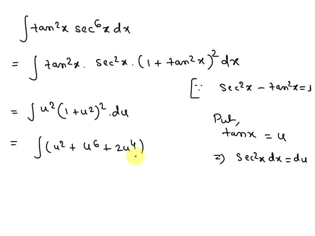 Evaluate the integral ∫sec^8(x) tan(x) ◯(sec^6(x))/(6) + c...