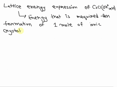 which-of-the-following-reactions-is-associated-with-the-lattice-energy-of-cscl-hlatt-cscls-css-12-cl2g-cscls-csaq-claq-css-12-cl2g-cscls-csg-clg-cscls-cscls-csg-clg-41872