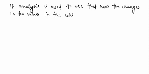 what-if-analysis-is-the-process-of-changing-the-values-in-cells-to-see-how-those-changes-will-affect-the-outcome-of-formulas-on-the-worksheet-true-false-58806