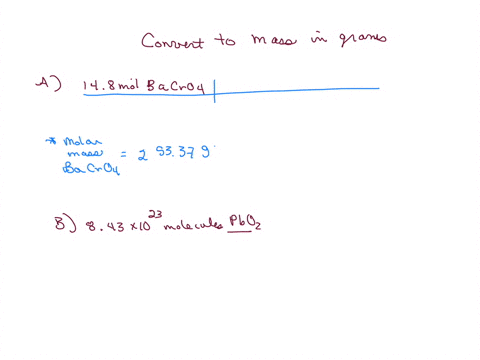 Convert each quantity to a mass in grams a 148 mol of bacro4...