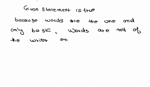 question-12-words-are-the-most-basic-tool-of-the-writer-therefore-an-authors-word-choice-is-worth-analyzing-true-false-32621