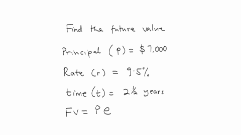 if-7000-is-invested-at-95-compounded-continuously-find-the-future-value-after-2-1-2-years-round-your-answer-to-the-nearest-cent-23614