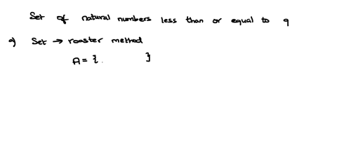 a-use-the-roster-method-to-identify-the-elements-in-the-following-set-b-state-the-cardinality-of-the-following-set-the-set-of-natural-numbers-less-than-or-equal-to-9-the-set-of-natural-numbe-82744