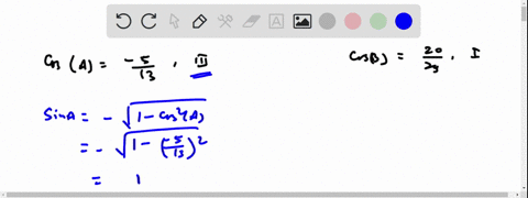 you-are-given-that-cosa513-with-a-in-quadrant-iii-and-cosb2029-with-b-in-quadrant-i-find-cosab-give-your-answer-as-a-fraction-16462