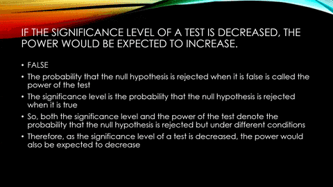 true-or-false-and-state-why-a-the-significance-level-of-a-statistical-test-is-equal-to-the-probabili-60545