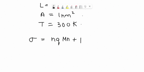 find-ithe-conductivity-and-ii-resistance-of-bar-of-pure-si-of-length-1-cm-and-cross-section-area-1nm2-at-300k-given-un-013-m2-vs-up-005-m2-ni-15-1016-m3-and-16-10-19-c-71596