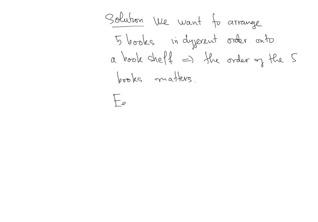 SOLVED You have 5 books that you want to place on a shelf. How many