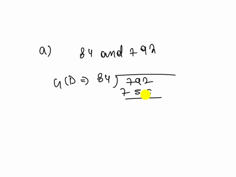find-the-gcd-and-the-lcm-for-ach-ofthe-fllwing-groups-f-numbers-using-the-prme-facoriaonmethod-84-and-792-b35-and-490-c160900and-1050-d500-and-600-gcd84792-lcm84782-bgcd35490-lcm35490-cgcd16-11144
