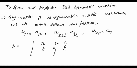 13-a-find-a-basis-for-the-vector-space-of-all-3-x-3-symmetric-matrices-b-find-a-basis-for-the-vector-space-ofall-3-x-3-skew-symmetric-matrices-35924