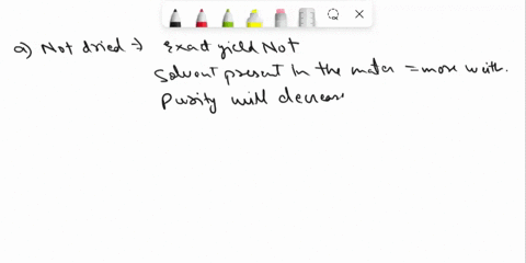 tell-how-each-of-the-following-experimental-errors-will-affect-your-ex-perimental-results-yield-purity-or-both-and-explain-why-a-you-failed-to-dry-the-product-completely-b-you-used-enough-wa-54201