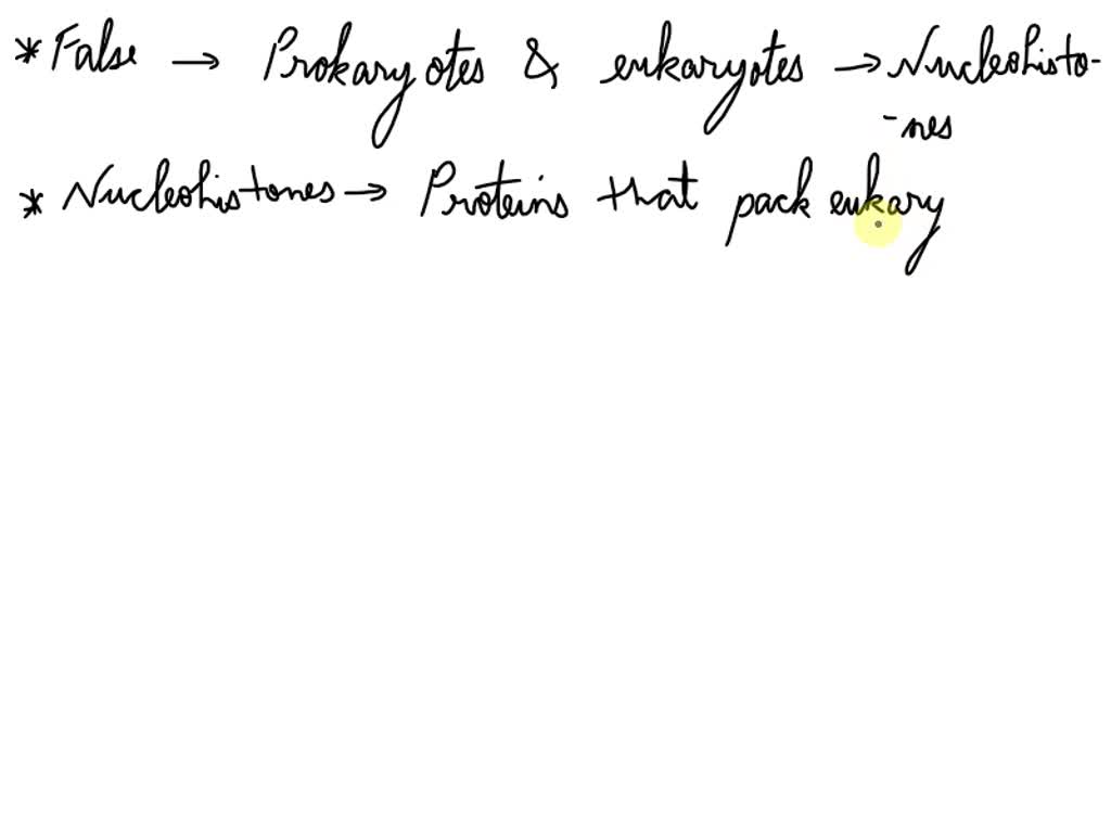 SOLVED Which of the following statements is FALSE? Prokaryotic DNA is more compact than