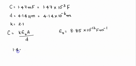 large-capacitance-of-147-mf-is-needed-for-a-certain-application-a-calculate-the-area-the-parallel-plates-of-such-a-capacitor-must-have-if-they-are-separated-by-414-um-of-teflon-which-has-die-42751