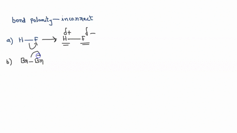 which-of-the-following-incorrectly-shows-the-bond-polarity-show-the-correct-bond-polarity-for-thosc-that-arc-incorrect-h-f-br-br-for-question-2-they-h-cl-00_po-are-all-_-covalent-si-_s-obev-89806