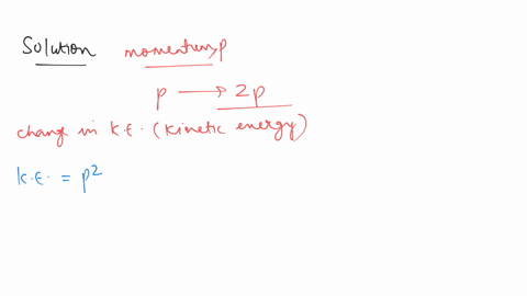 the-momentum-of-a-body-is-doubled-what-is-the-percentage-increase-in-kinetic-energy-a-500-b-300-c-200-d-600