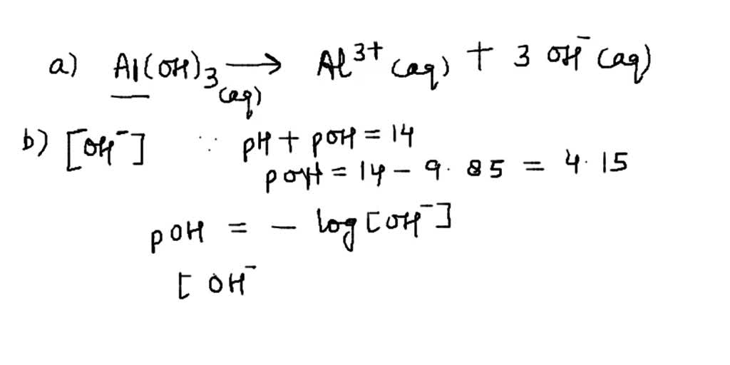 SOLVED Write the equation for the dissociation of aluminum hydroxide