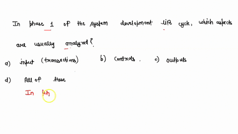 78-in-phase-1-of-the-system-development-life-cycle-which-of-the-following-aspects-are-usually-analyzed-a-input-transactions-b-controls-c-outputs-d-all-of-these-96029