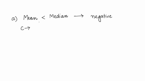 1-which-of-the-following-best-describes-a-distribution-with-a-few-observations-that-cause-mean-lower-than-median-a-a-distribution-with-high-kurtosis-b-a-leptokurtic-distribution-c-a-negative-50867