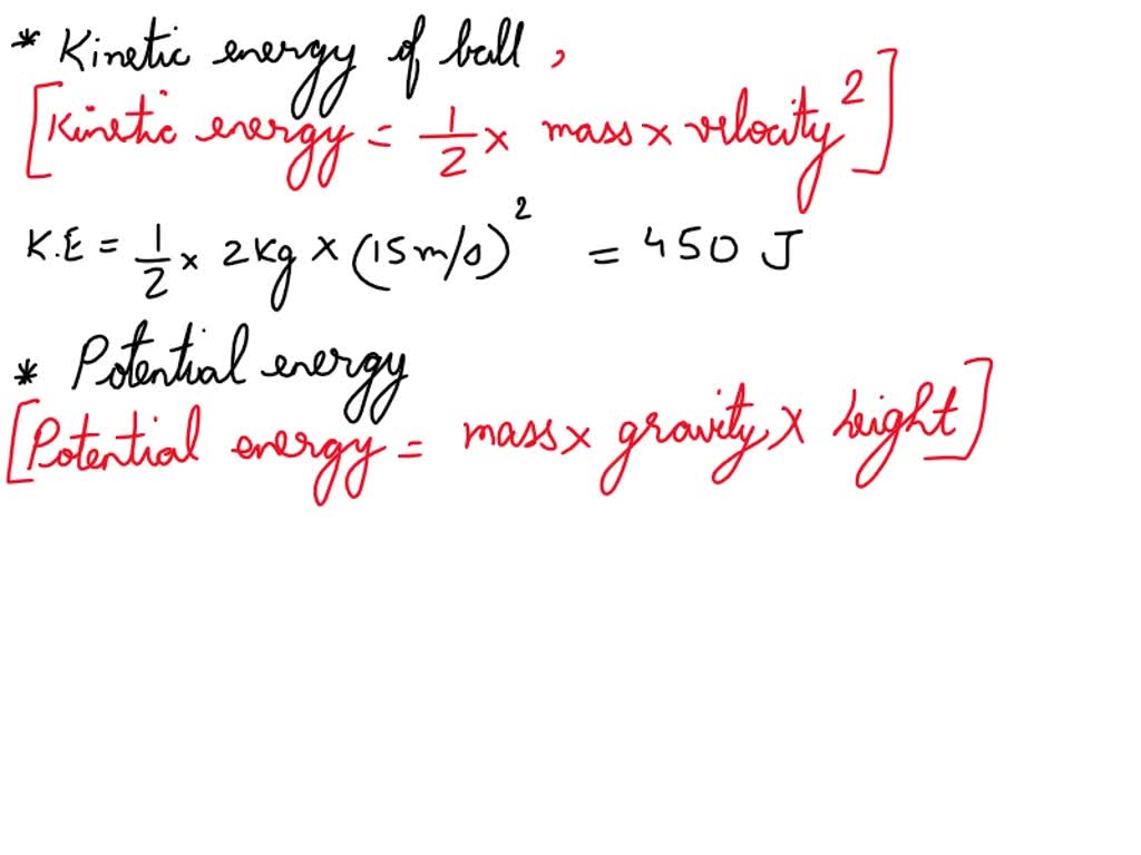 SOLVED Read the scenario, then answer the questions. A 2 kg ball is thrown upward with a