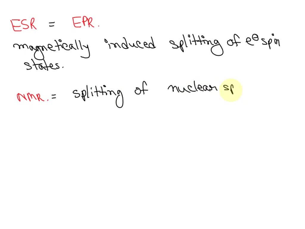 SOLVED Electron Spin Resonance (ESR) spectroscopy can be used to