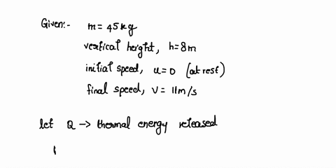 justin-with-a-mass-of-45-kg-is-going-down-an-80-m-high-water-slide-he-starts-at-rest-and-his-speed-at-the-bottom-is-11-ms-how-much-thermal-energy-is-created-by-friction-during-his-descent-ex-80812