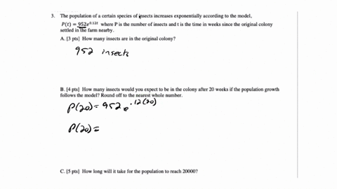 the-population-of-certain-species-of-insects-increases-exponentially-according-the-todel-pt-952e-wnere-the-nutnbet-of-insects-and-the-titte-weeks-since-the-original-colony-settled-in-the-far-98248