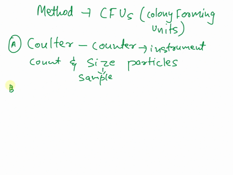 the-method-provides-an-estimate-of-the-cfus-colony-forming-units-in-a-sample-select-one-a-coulter-counter-b-direct-microscopic-count-turbidity-streak-plate-viable-plate-count-69393