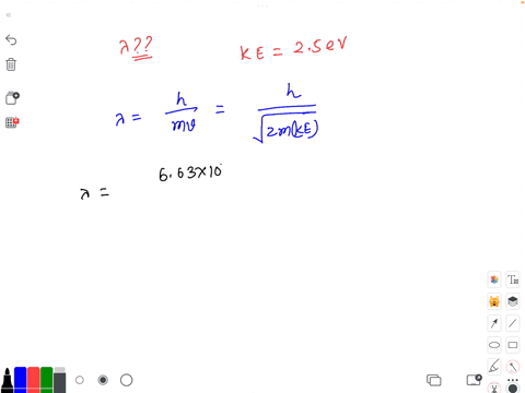calculate-the-wavelength-of-an-electron-with-a-kinetic-energy-of-25-ev-answer-in-xx-nm-answer-59337