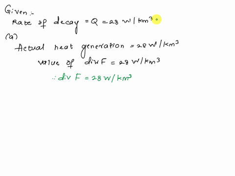 as-a-result-of-radioactive-decay-heat-is-generated-uniformly-throughout-the-interior-of-the-earth-at-42756