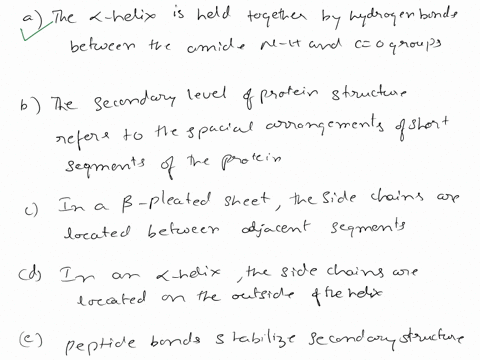 select-the-true-statements-about-protein-secondary-structure-the-a-helix-is-held-together-by-hydrogen-bonds-between-the-amide-n-h-and-c0-groups-the-secondary-level-of-protein-structure-refer-67432