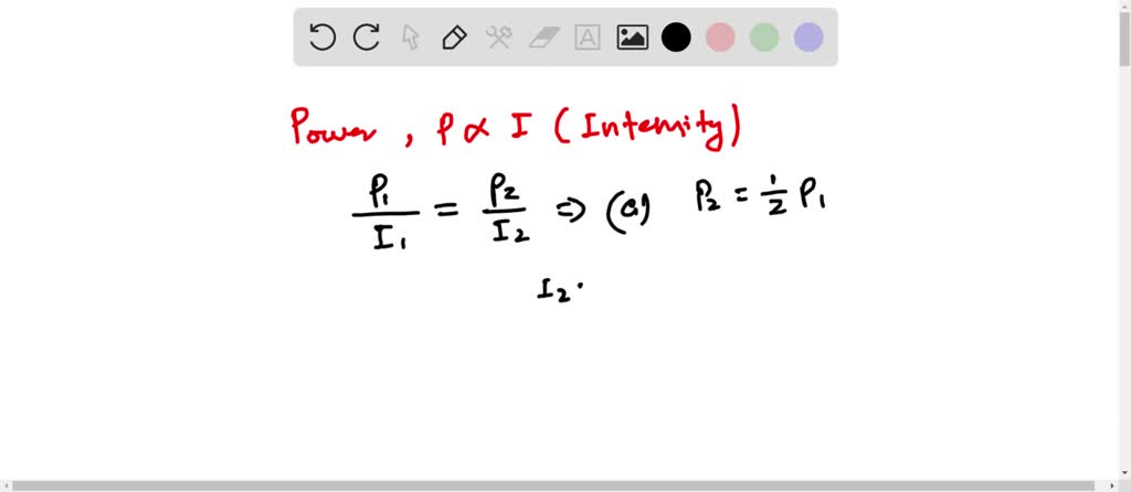 SOLVED: 'Power is directly proportional to intensity. [7] If power ...