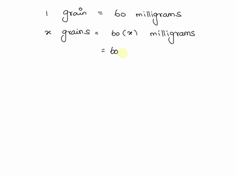 se-the-following-chart-to-do-the-conversion-of-grains-xss-milligrams-approximate-equivalents-teaspoon-5-milliliters-kilogram-72-2-pounds-igrain-i-60-milligrams-teaspoon-60-drops-igrain-i-1-d-96435