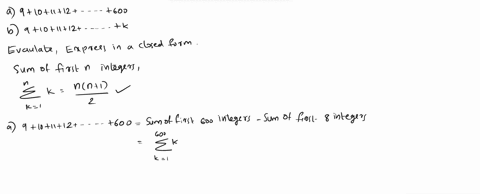 for-each-of-the-summations-given-below-use-the-formula-for-the-sum-of-the-first-n-integers-either-to-evaluate-the-sum-or-to-express-it-in-closed-form-a-9-10-11-12-600-b-9-10-11-12-k-85498