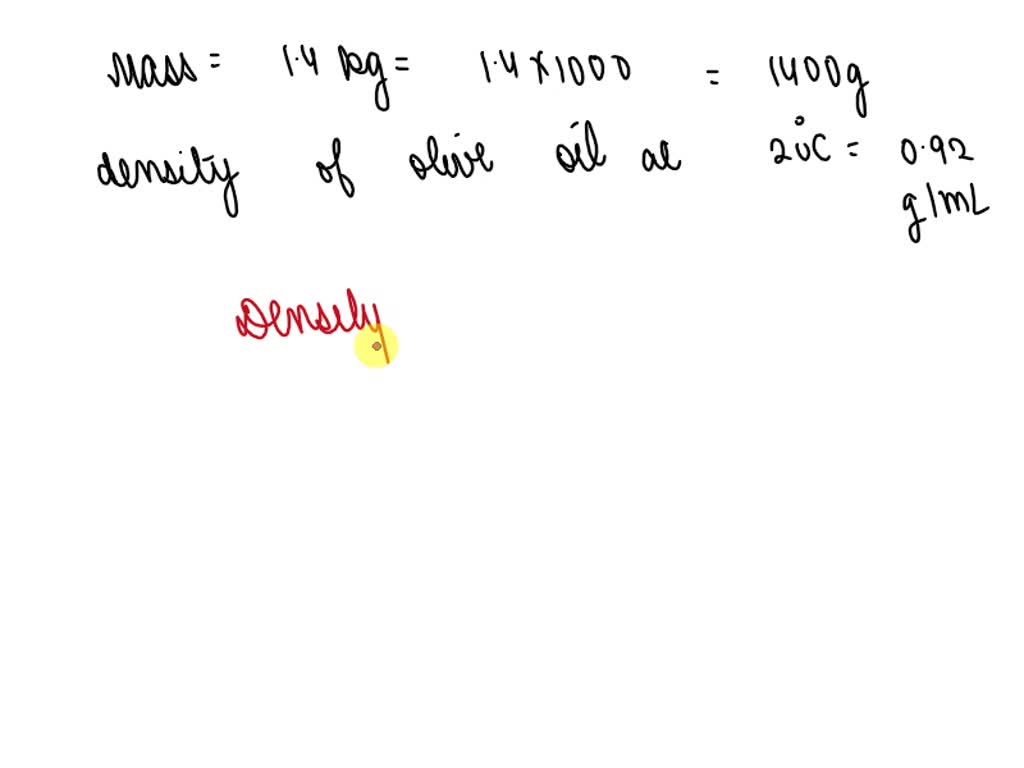 SOLVED If a bottle of olive oil contains 1.4 kg of olive oil, what is