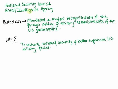 which-entities-were-created-by-the-national-security-act-of-1947-what-restrictions-did-the-act-place-on-the-intelligence-agency-it-created-and-why-55636
