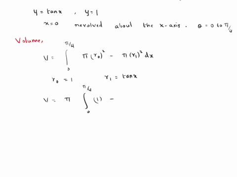 find-the-volume-of-the-solid-generated-when-the-region-enclosed-by-ytan-x-y1-and-x0-is-revolved-ab-5-97208