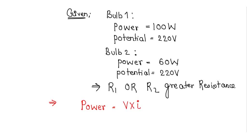 SOLVED a) Two bulbs have ratings 100W, 220V and 60W, 220V respectively