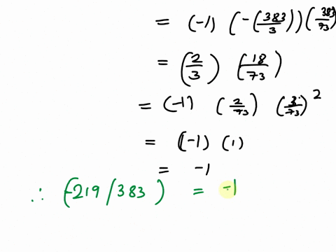 compute-the-following-legendre-symbols-using-the-jacobi-symbol-methodology-described-in-class-you-can-use-without-checking-that-383-773-and-4567-are-prime-numbers-i-219-383ii-461-773-iii-123-66295