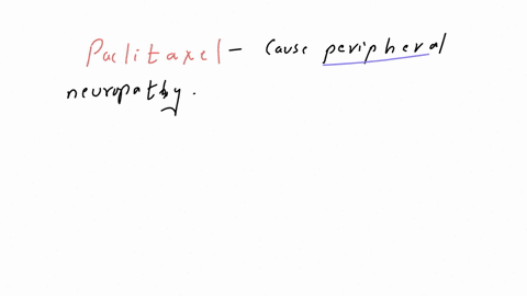 which-of-the-following-adverse-reactions-should-the-nurse-assess-in-a-patient-who-is-receiving-paclitaxel-dosed-at-175-mgm2-every-three-weeks-a-hypertrichosis-peripheral-neuropathy-c-punctal-stenosis