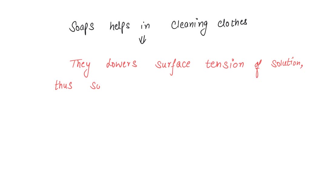 SOLVED Soap helps in cleaning clothes, because (a) Chemicals of soap
